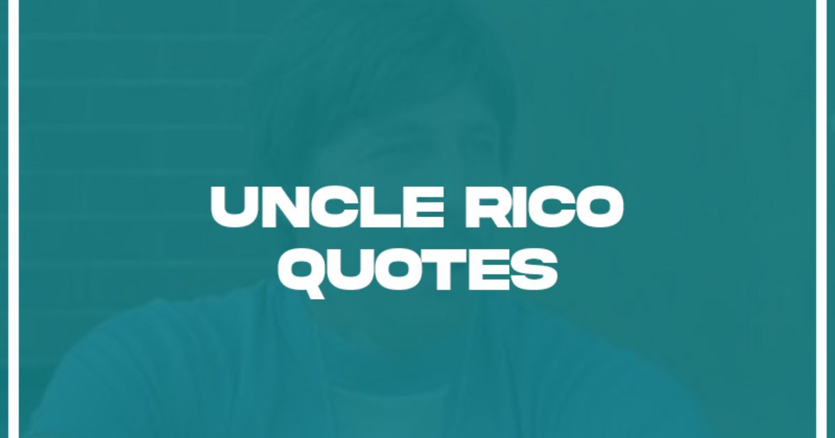 Uncle Rico Quotes